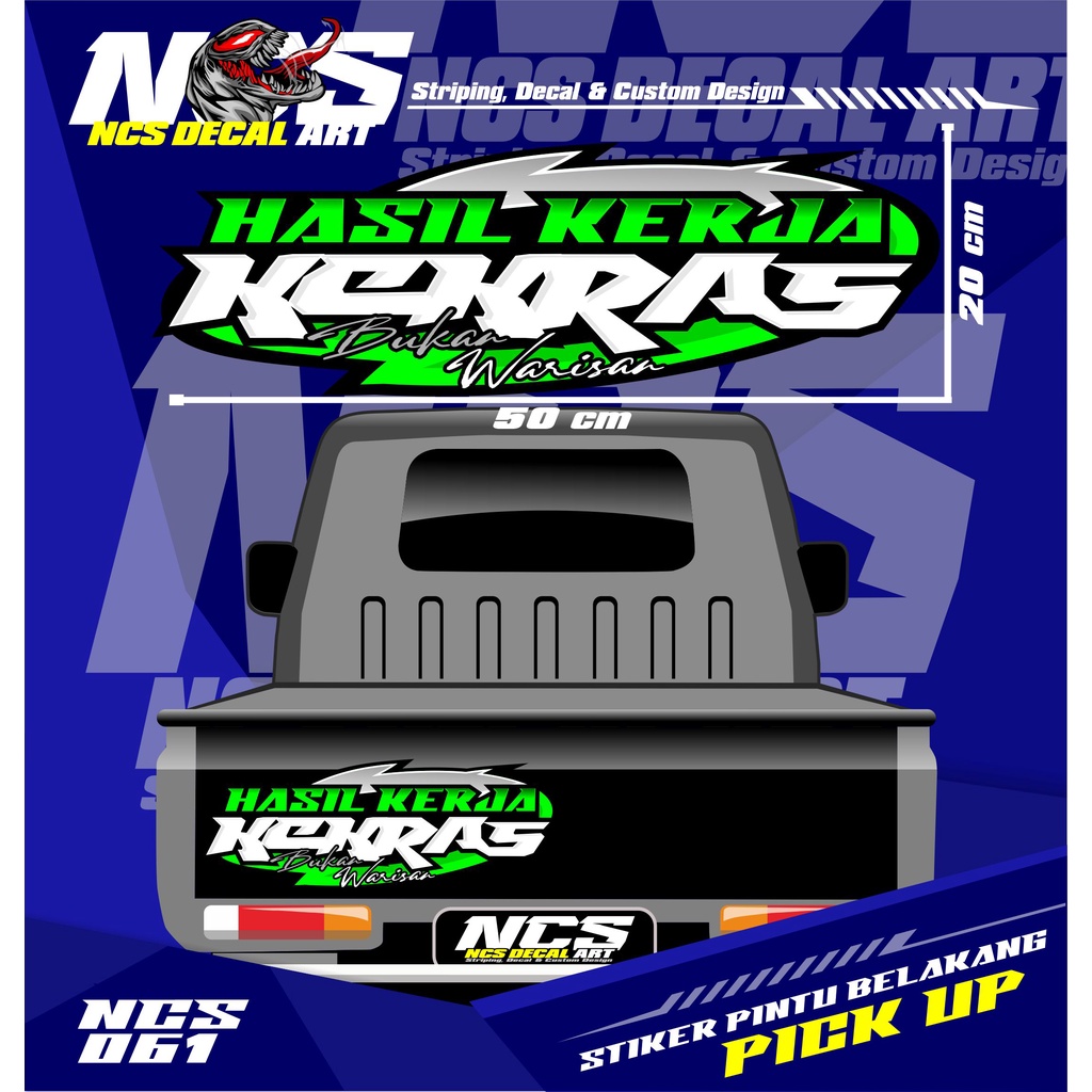 Stiker Decal Pintu Bak Belakang  Cuting HASIL KERJA KERAS All Pick Up L300, FUTURA, T120SS, NEW CARR