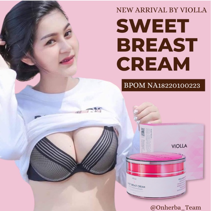 MARI DI SERBU VIOLLA SWEET BREAST CREAM OBAT PEMBESAR PAYUDARA ASLI PERMANEN BPOM KRIM PEMBESAR PAYU