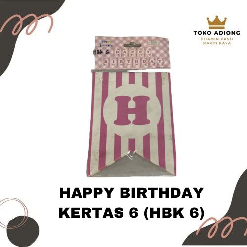 

HAPPY BIRTHDAY KERTAS 6 HBK 6