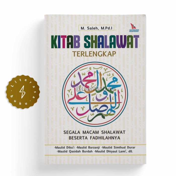 Kitab Shalawat Terlengkap; Segala Macam Shalawat Berserta Fadhilahnya