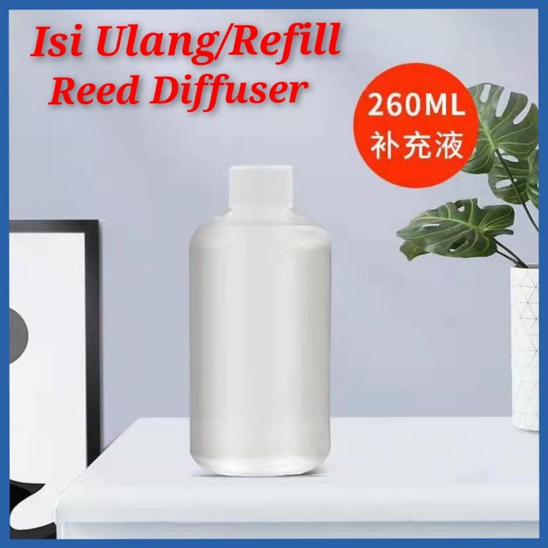 ISI ULANG REED DIFFUSER REFILL AROMATHERAPY ISI ULANG PENGHARUM RUANGAN REFILL REED DIFFUSER 260ML