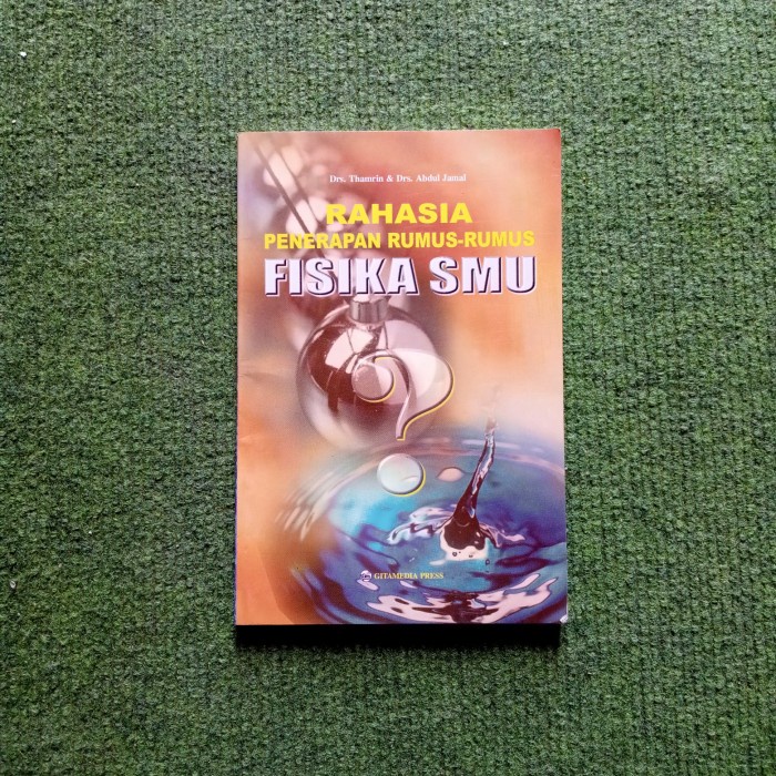 ORI - rahasia penerapan rumus rumus fisika smu Drs.Thamrin
