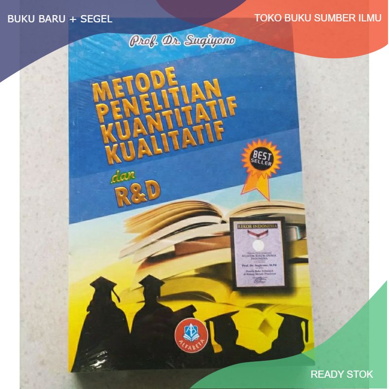 Jual T B S I Buku Metode Penelitian Kuantitatif Kualitatif Dan R D Sugiyono Terbaru