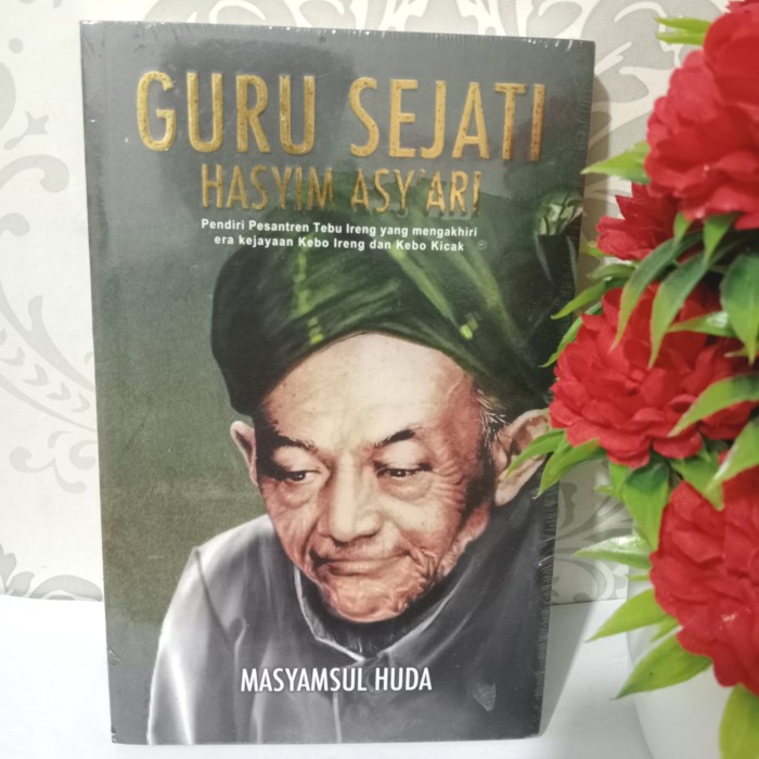 ORIGINAL BUKU GURU SEJATI HASYIM ASY'ARI by Masyamsul Huda