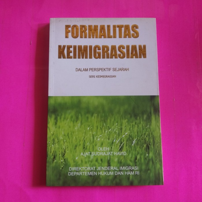 Buku Formalitas Keimigrasian Dalam persepektif Sejarah seri keimigrasi