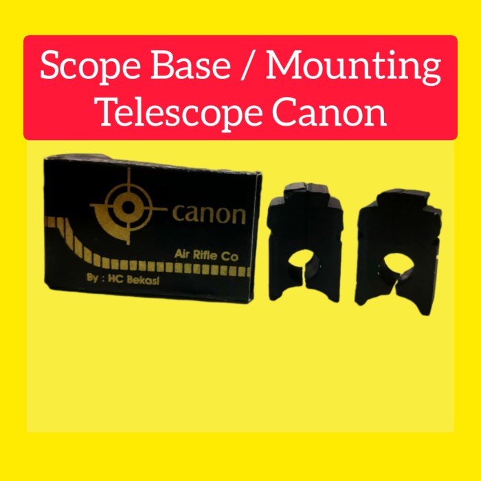 NEW PRODUCT  Scope base benyamin & canon ( Mounting dudukan senapan telescope )