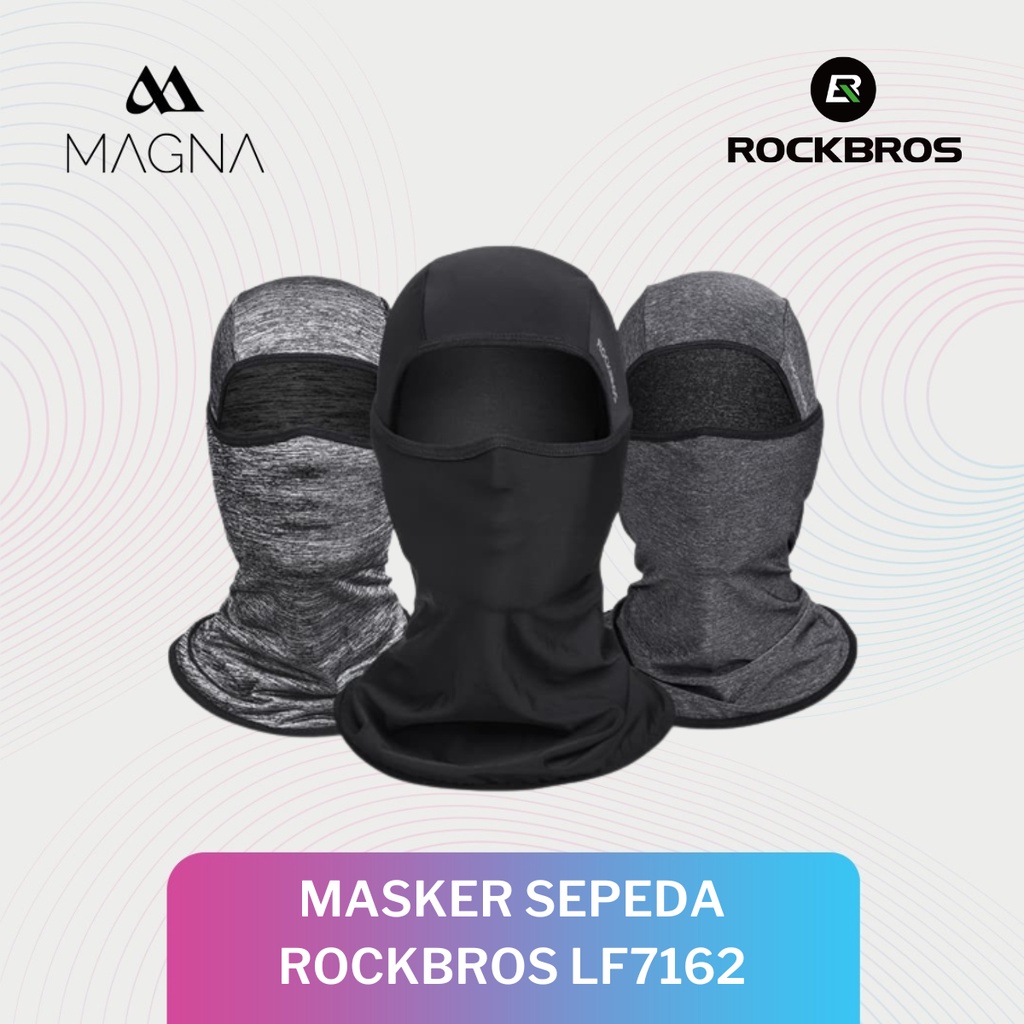 Masker Sepeda Rockbros LF7162 Mask Balaclava Motor Sport Cycling Gowes Baff Balacava Face Cover Quic