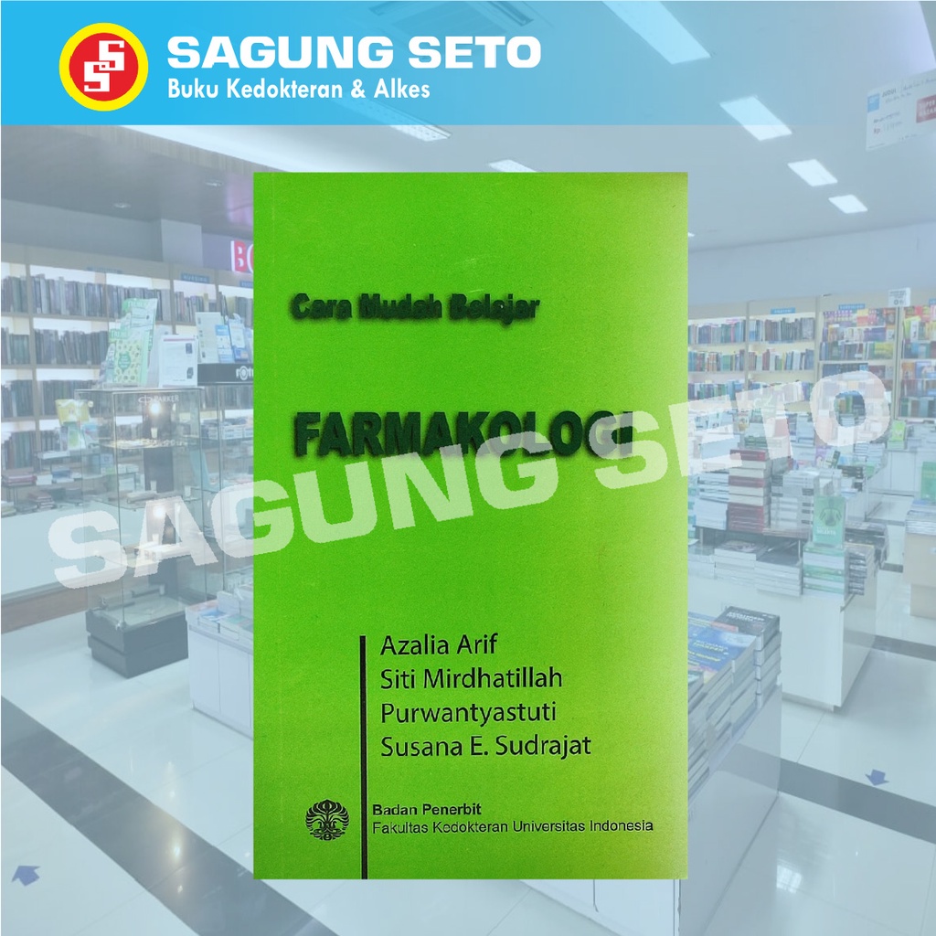 CARA MUDAH BELAJAR FARMAKOLOGI - AZALIA ARIF / FARMASI
