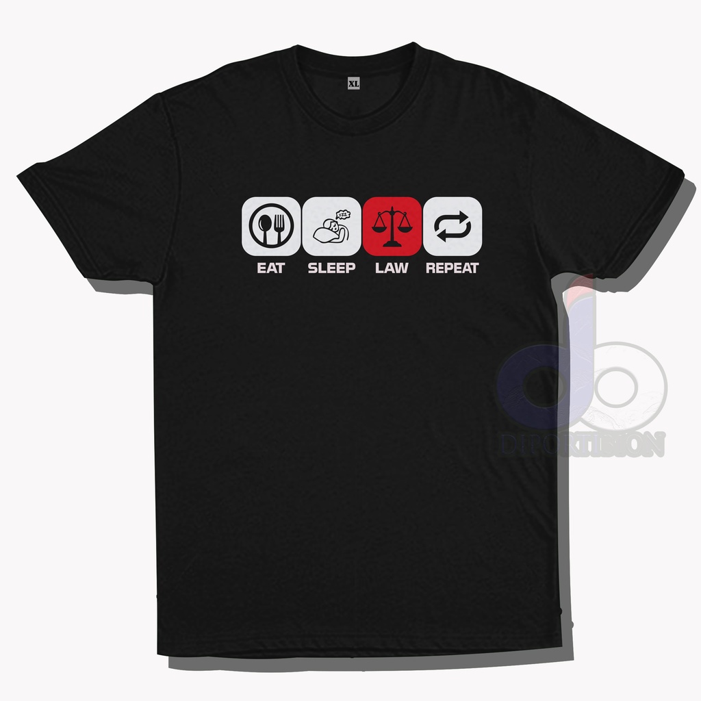 KAOS LAWYER EAT SLEEP LAW REPEAT KAOS LENGAN PENDEK LAWYER
