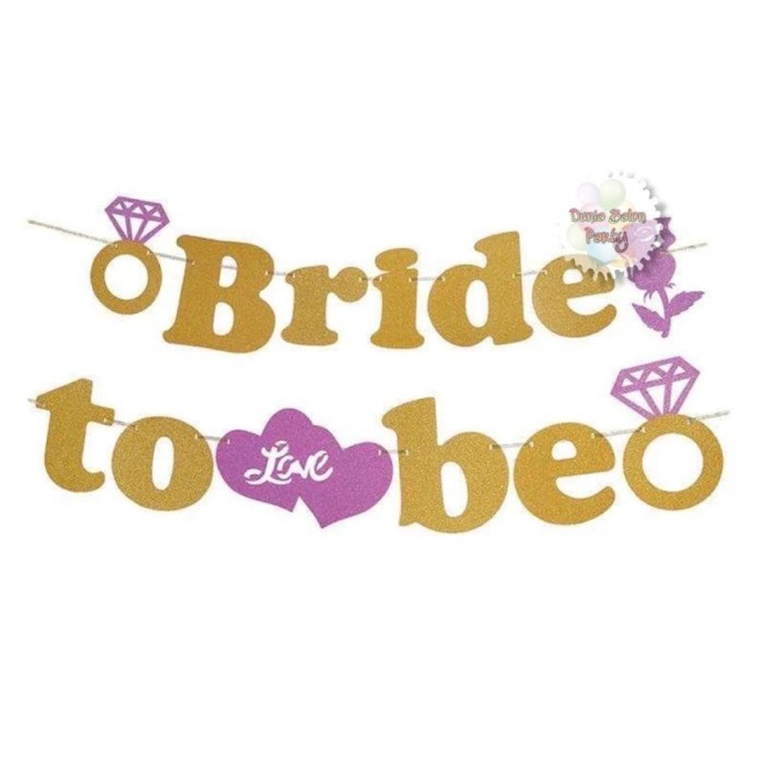 Banner Bride To Be / Bunting Flag Bride To Be Glitter Gold