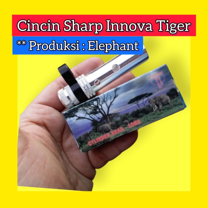 NEW PRODUCT  cincin sharp tiger / cincin sharp innova merk elephant