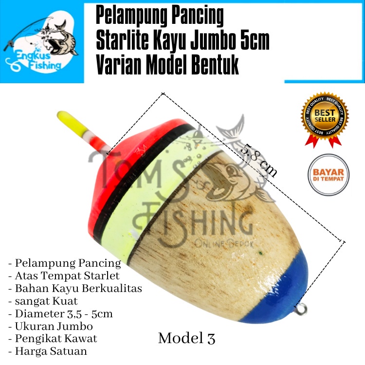 Pelampung Pumbul Pancing Starlite Kayu Jumbo Besar 5cm Varian model Murah - Engkus Fishing