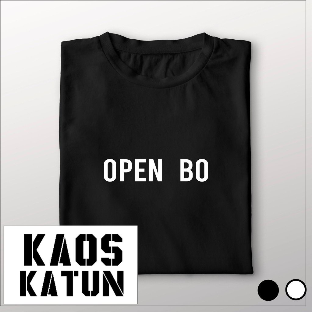 kaos kata kata open bo lucu plesetan
