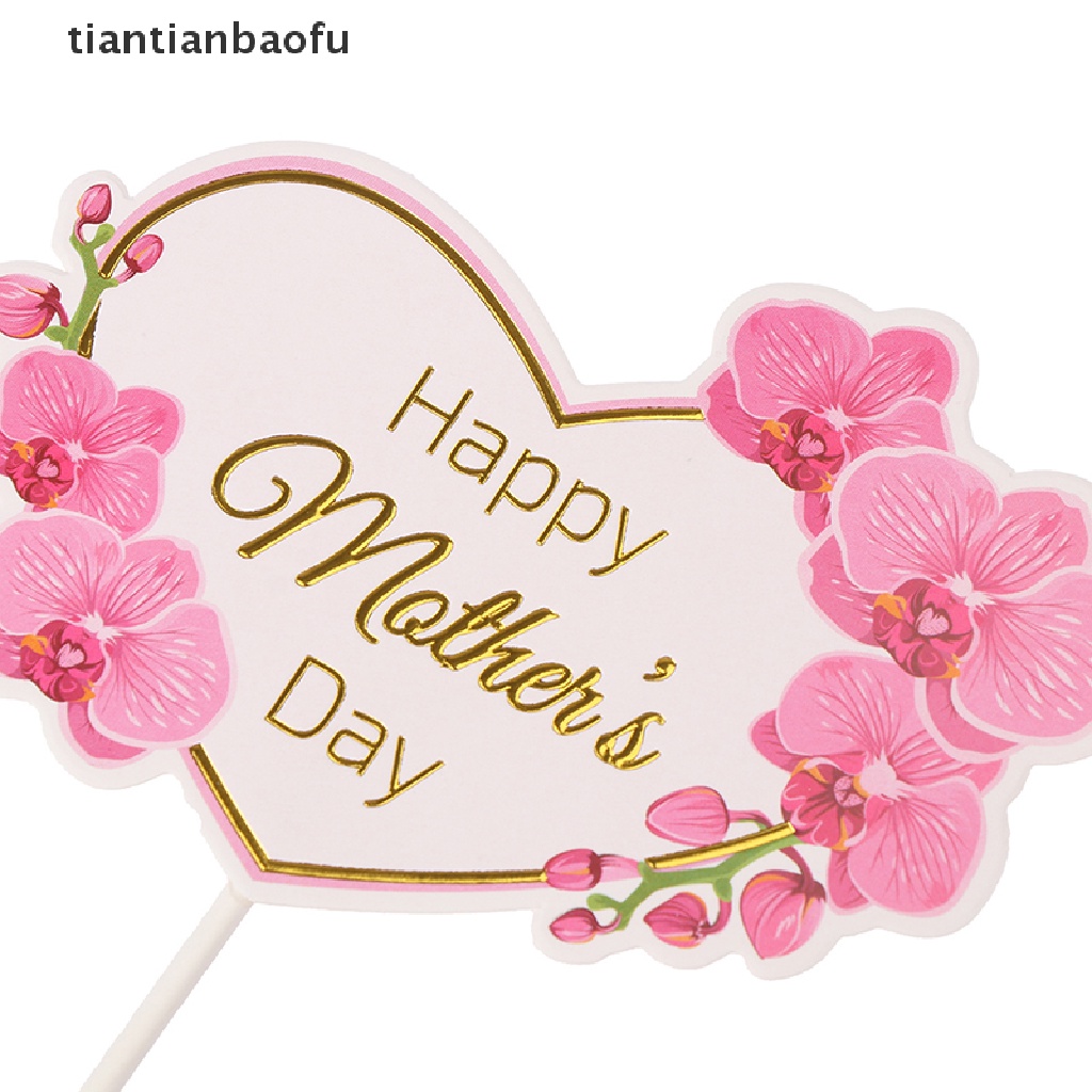 [tiantianbaofu] Hiasan Cupcake Dessert Bunga Hati Happy Mother's Day Birthday Cake Toppers Boutique