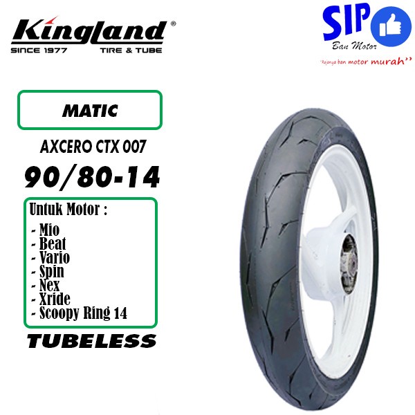 Kingland Axcero CTX 007 90/80-14 BAN SOFT COMPOUND Motor Beat Mio Nex