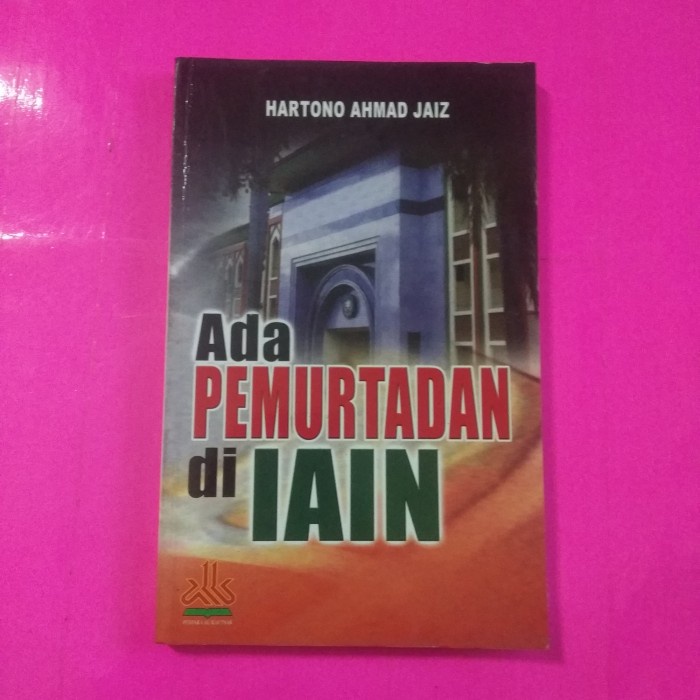 Buku Ada Pemurtadan di IAIN by Hartono Ahmad jaiz