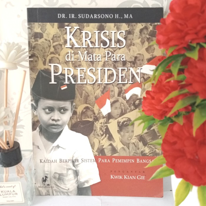 ORIGINAL KRISIS DIMATA PARA PRESIDEN by DR. IR. Sudarsono H., MA