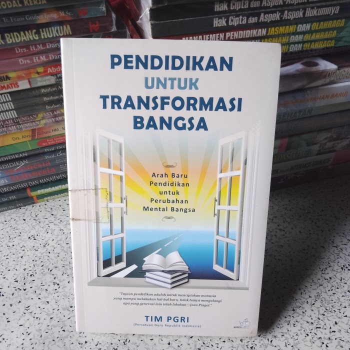 Buku Pendidikan, PENDIDIKAN untuk TRANSFORMASI BANGSA Arah Baru Pen...