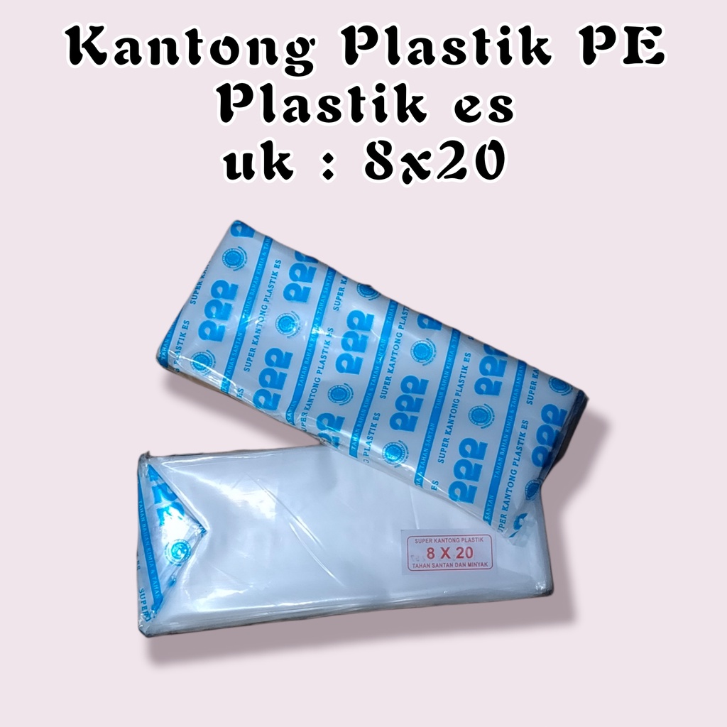 kantong plastik es ukuran 8x20 cm / kantong plastik pe / plastik bening / plastik air