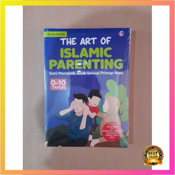 Terlaris The Art Of Islamic Parenting ( Seni Mendidik Anak Sesuai Prinsip Nabi Usia 0-10 ) - Bunda N