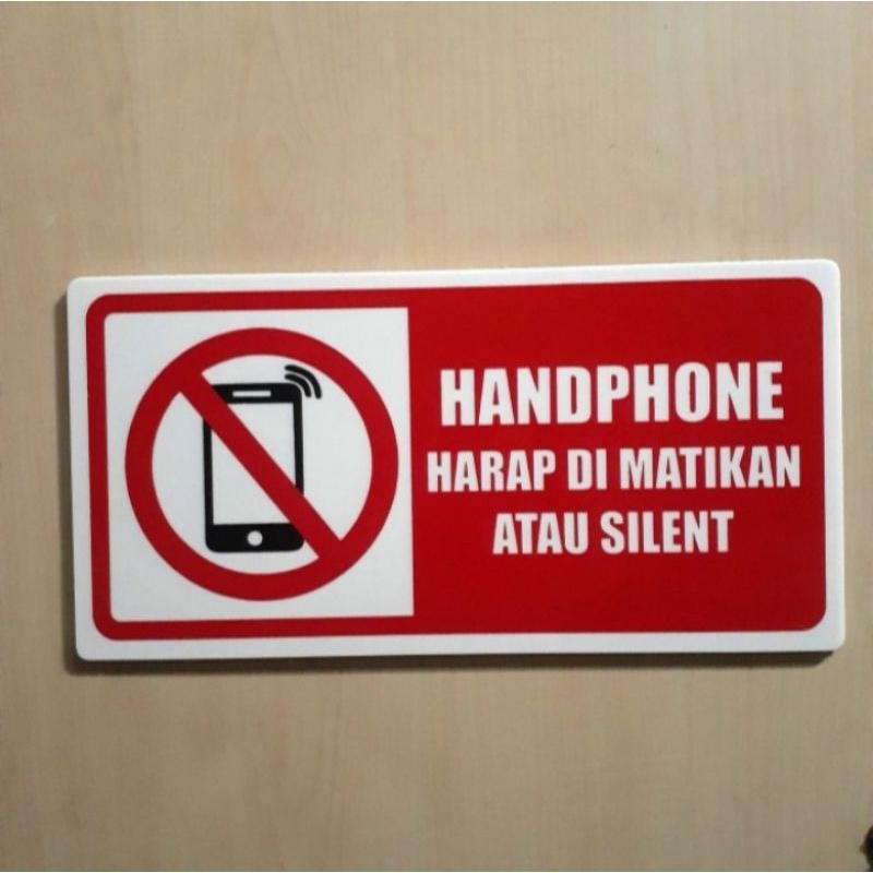 

Acrylic sign label HANDPHONE HARAP DIMATIKAN ATAU SILENT. 30x15cm