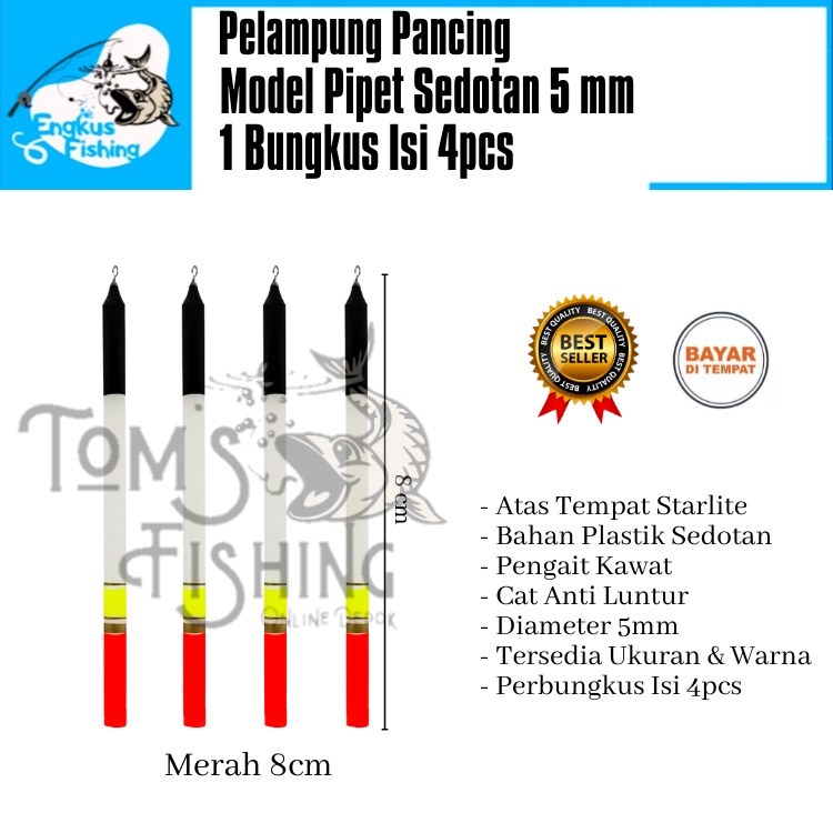 Pelampung Pumbul Pancing Pipet Sedotan 5mm 1 Bungkus Isi 4 pcs (4cm - 12cm) Berkualitas Murah - Engkus Fishing