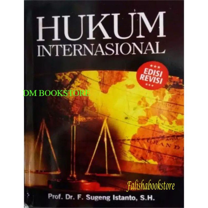 HUKUM INTERNASIONAL ( Edisi Revisi)- Prof. Dr. F. Sugeng Istanto