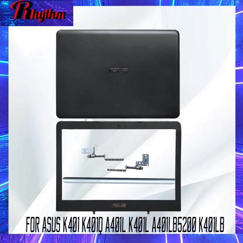 PREORDER New Case Screen Cover Bezel For ASUS K401 K401Q A401L K401L A401LB5200 K401LB LCD Back Cove