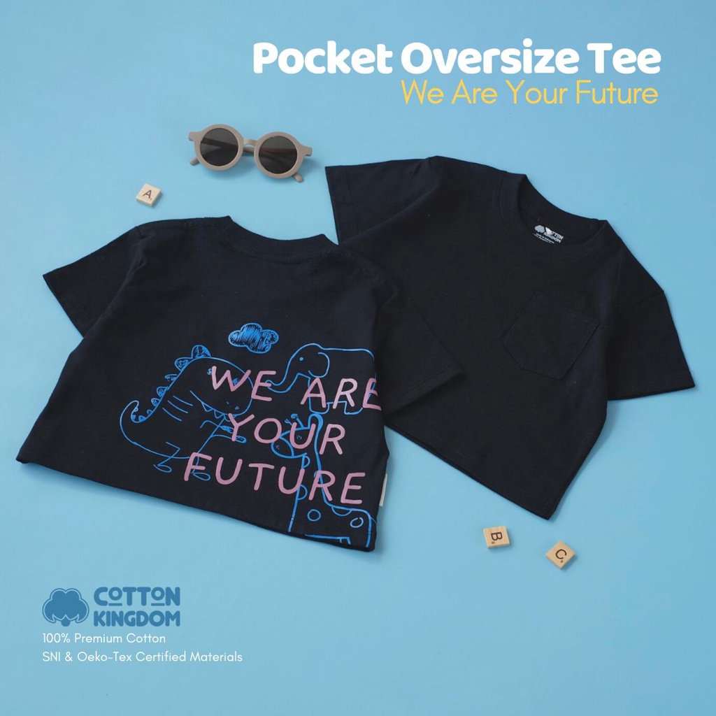 Cotton Kingdom Toddler Pocket Oversize Tee -We Are Your Future/Kaos Anak Oversize/ Todler Over Tee