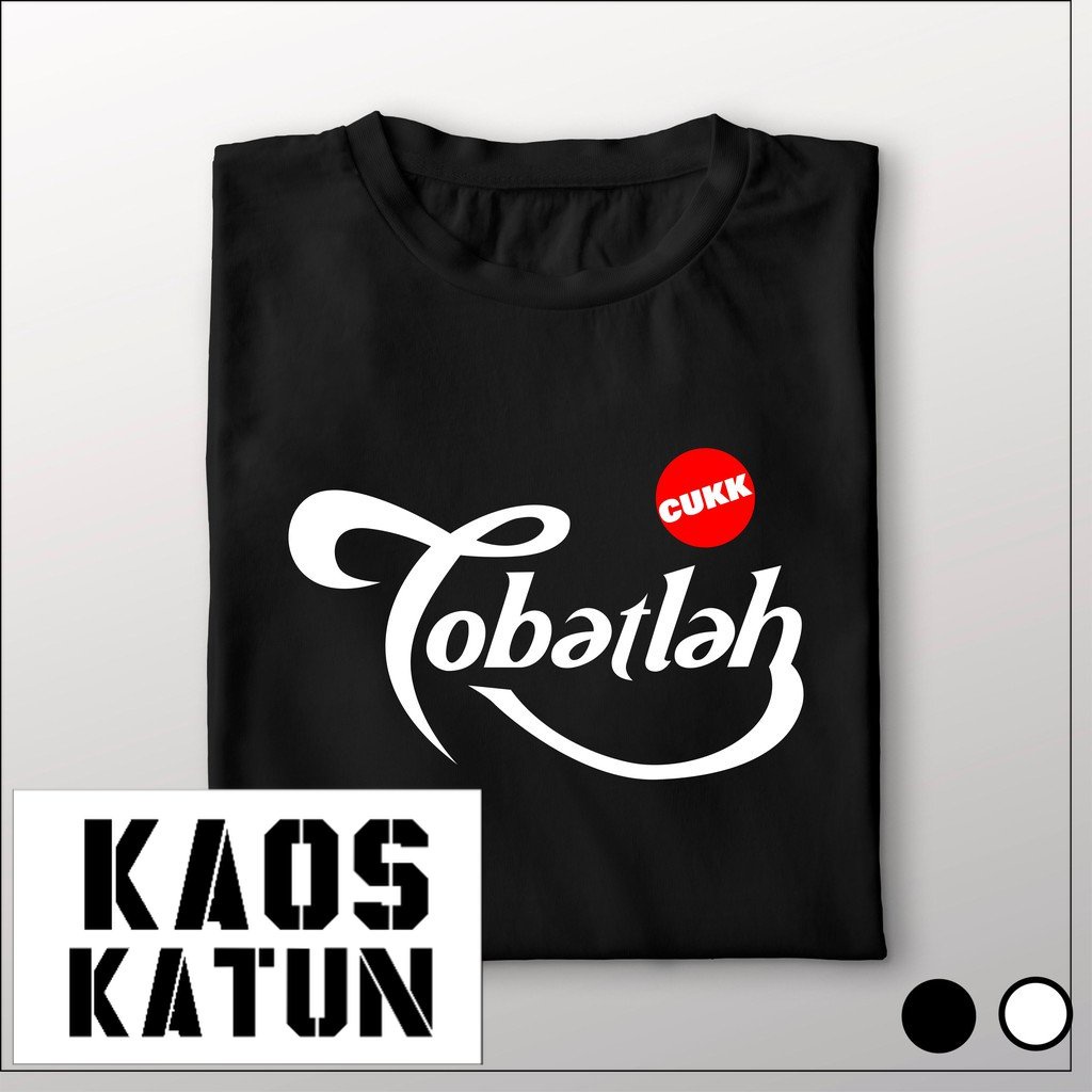 kaos kata kata tobatlah lucu plesetan