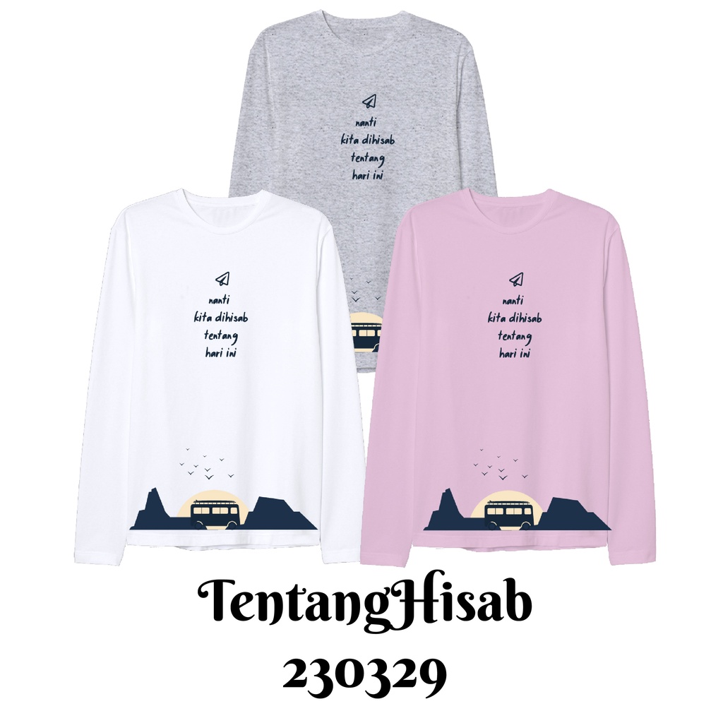 Baju Kaos Muslim Lengan Panjang Series Tentang Hisab Size Bayi Anak Dewasa Bahan Katun Combed Premium 30s