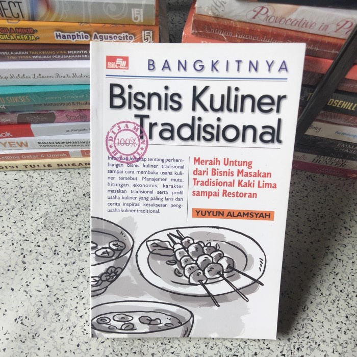 Buku Bisnis Kuliner, BANGKITNYA BISNIS KULINER TRADISIONAL (Yuyun A.)