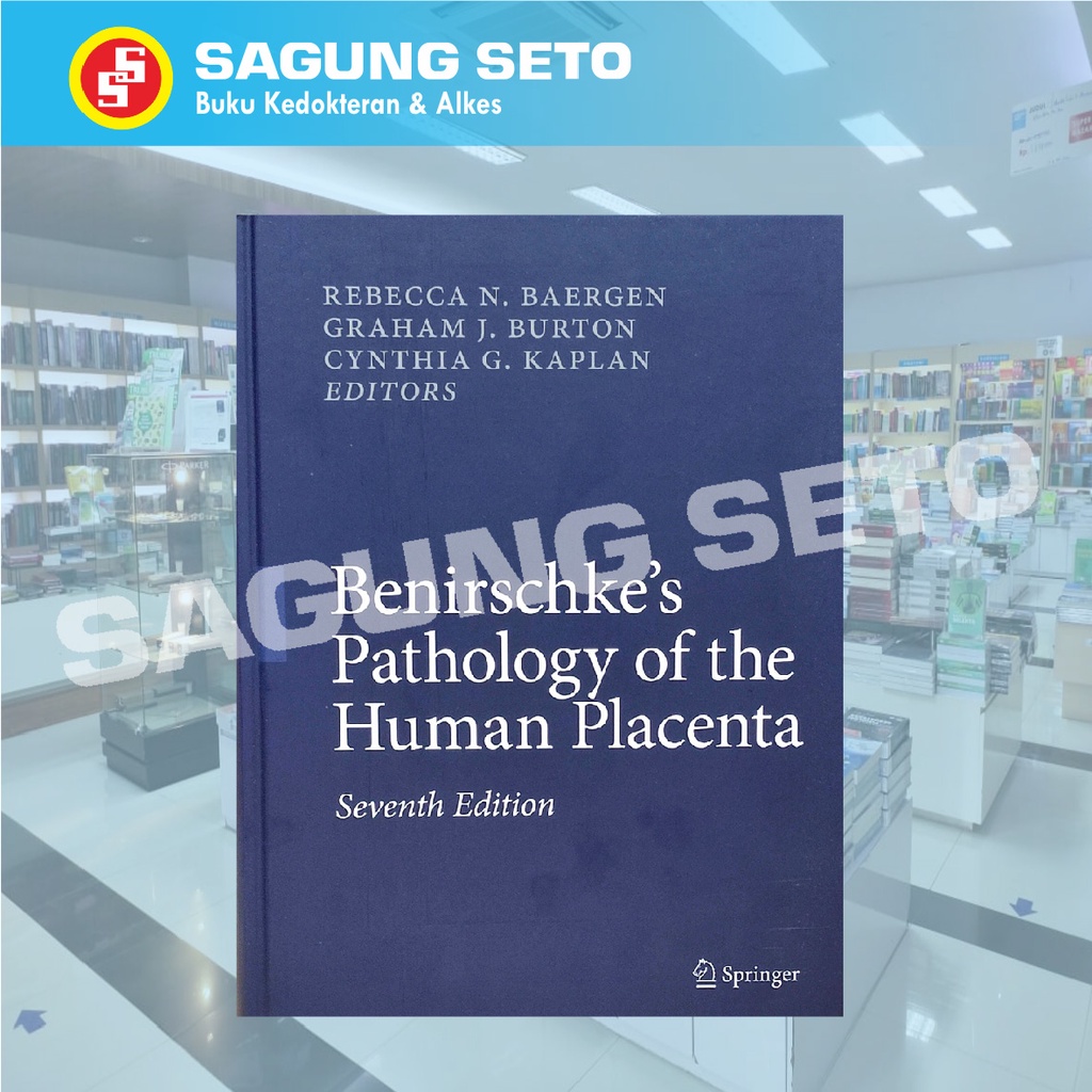 BENIRSCHKES PATHOLOGY OF THE HUMAN PLACENTA 7ED - BAERGEN