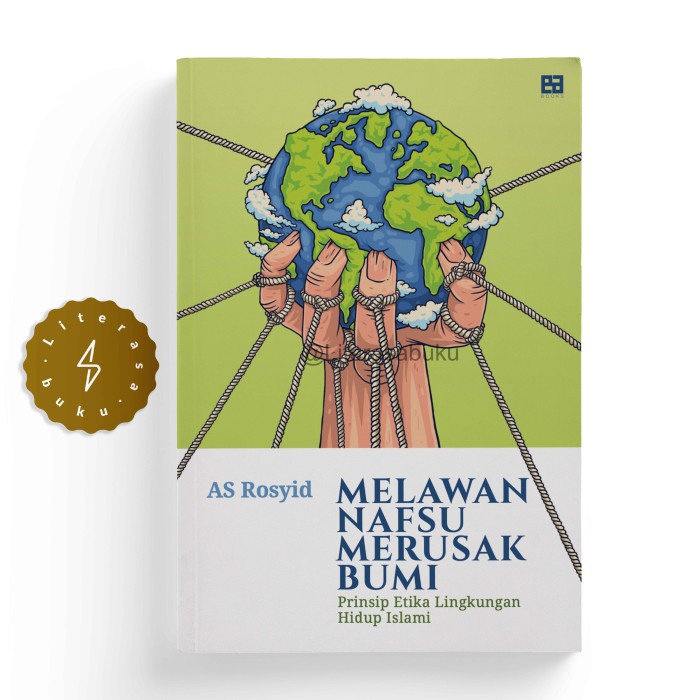 Buku Melawan Nafsu Merusak Bumi - AS Rosyid