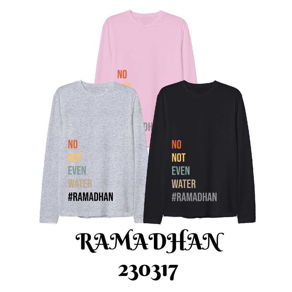 Baju Kaos Lengan Panjang Muslim Edisi RAMADHAN Ready Bayi sampai Dewasa Bahan Katun Combed 30s