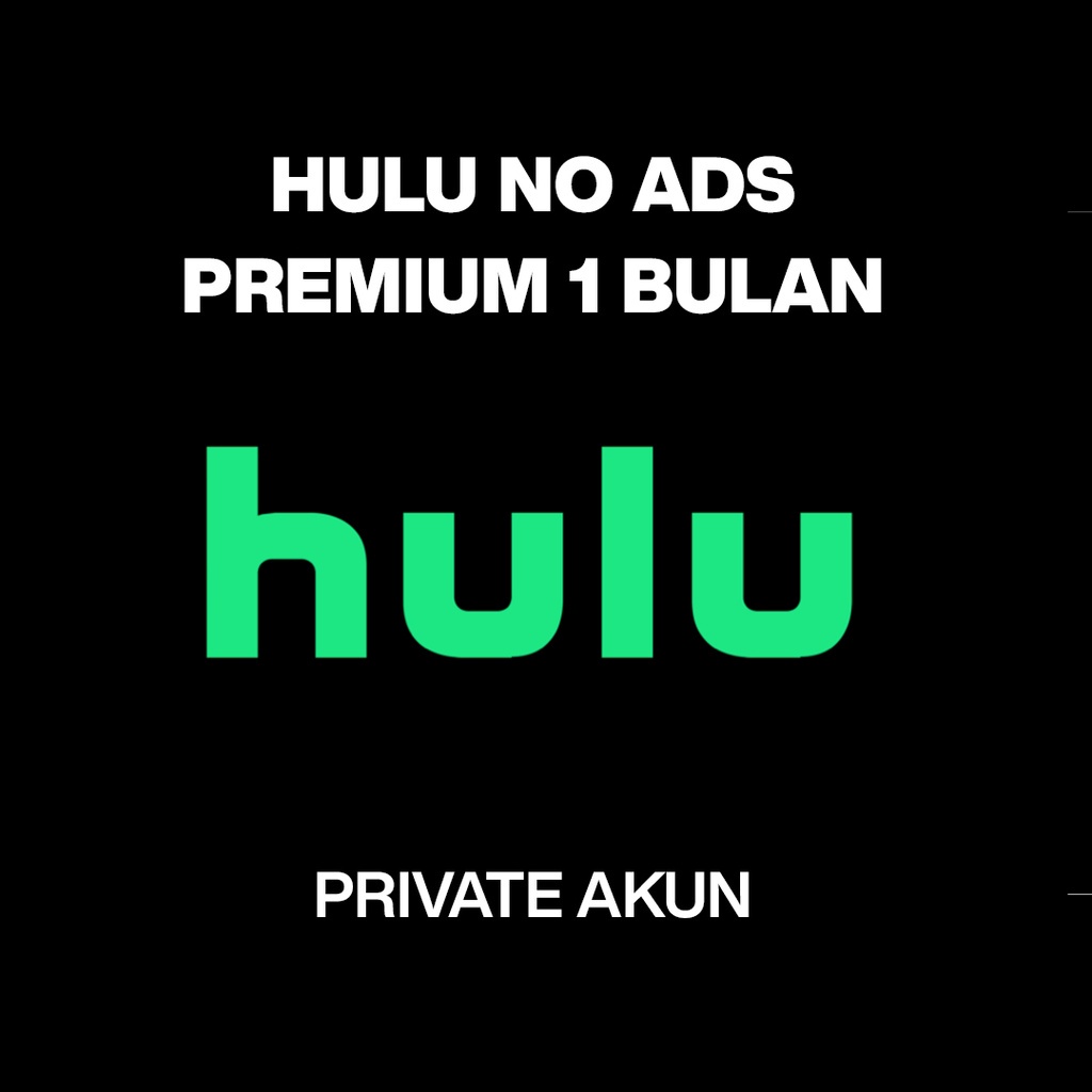 Hulu No Ads Private 1 Bulan