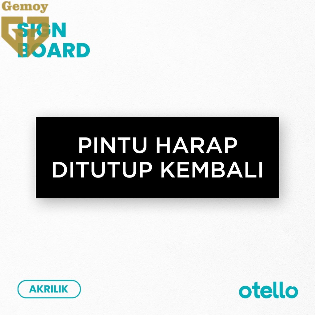 Signage Pintu Harap Ditutup Kembali Sign Board Akrilik Print Papan Nama Petunjuk Ruang Label Tempel Acrylic