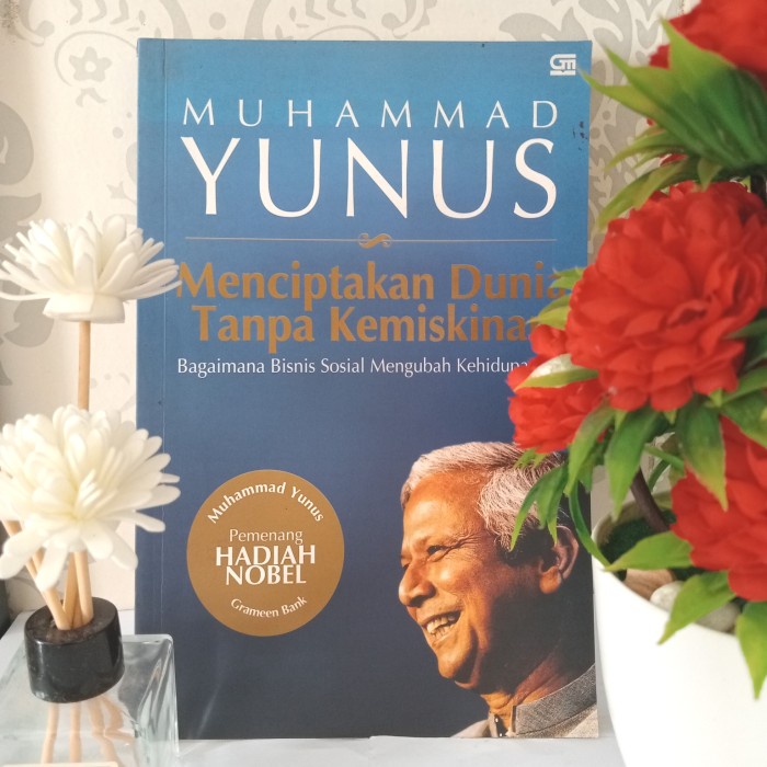 ORIGINAL MENCIPTAKAN DUNIA TANPA KEMISKINAN by Muhammad Yunus