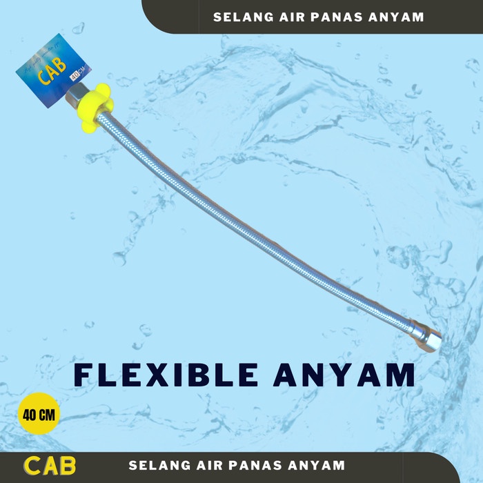 SELANG FLEXIBLE ANYAM KUPING AIR PANAS 40 CM FLEXIBLE WATER HOSE