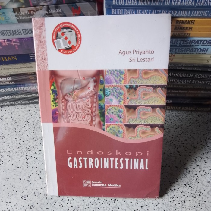 Buku Kesehatan, Endoskopi GASTROINTESTINAL (Agus Priyanto-Sri Lestar)
