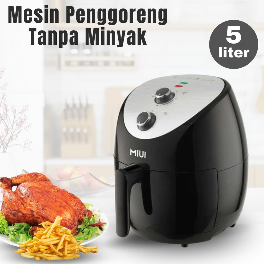 MIUI Air Fryer Mesin Penggoreng Tanpa Minyak Anti Lengket 5 L Button