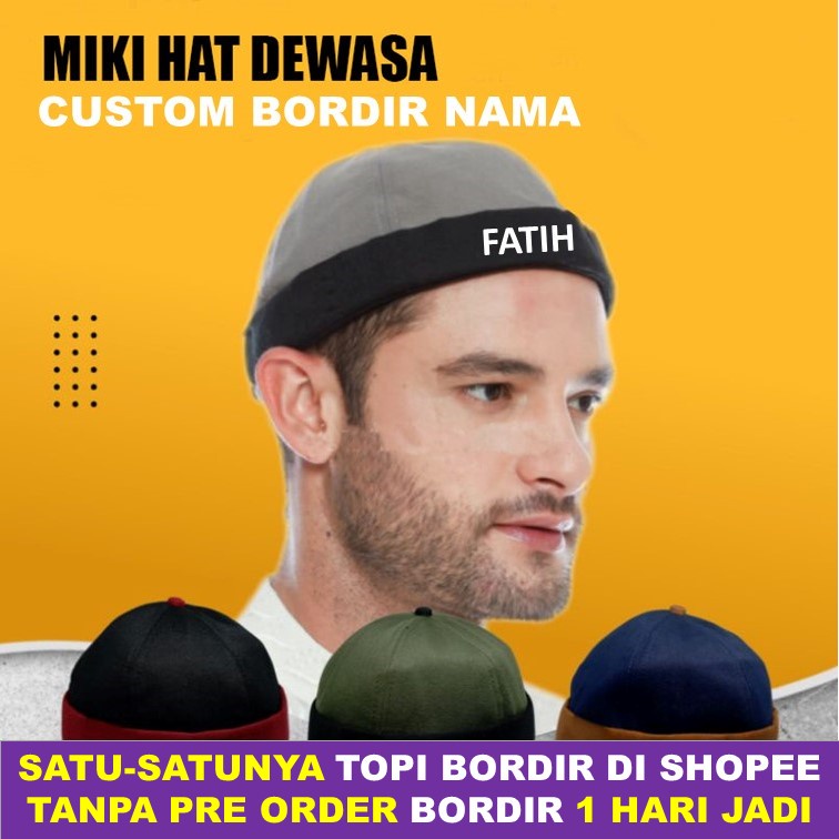 MIKI HAT DEWASA PECI MUSLIM LAKI REMAJA PECI BORDIR TULISAN NAMA