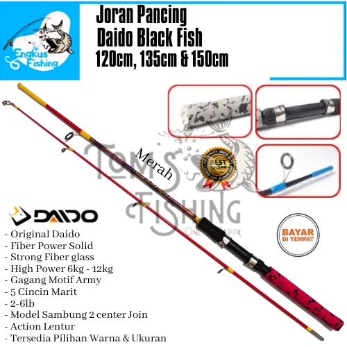 Joran Pancing Daido Black Fish 120cm - 150cm Fiber Solid ( 2-6lb ) Lentur Murah - Engkus Fishing