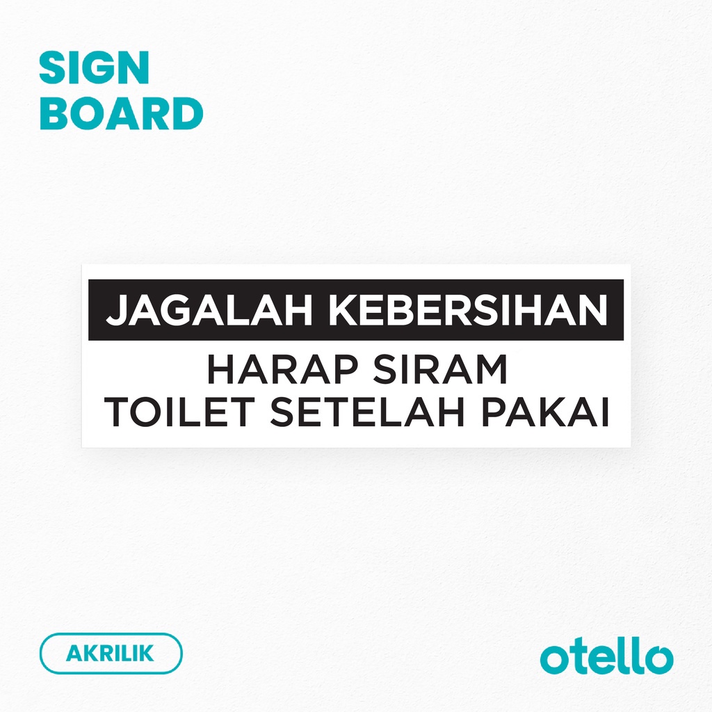 Harap Siram Toilet Setelah Pakai Sign Label Jagala Kebersihan WC Acrylic Sign Board Akrilik Papan Nama Ruangan Tempel