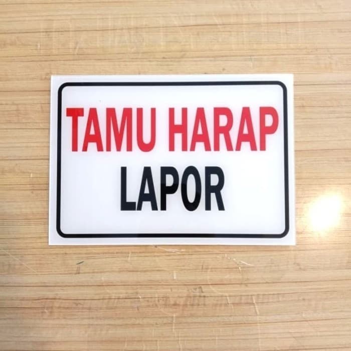 

sign akrilik TAMU HARAP LAPOR / rambu akrilik -