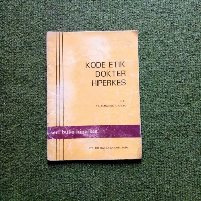ORI - Kode Etik Dokter Hiperkes Dr.Sumamur P.K.M.Sc