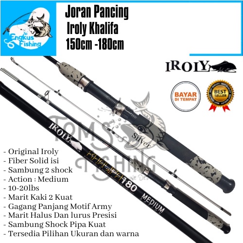 Joran Pancing Iroly Khalifa 150cm - 180cm (10-20lbs) Fiber Solid  Kuat Murah - Engkus Fishing