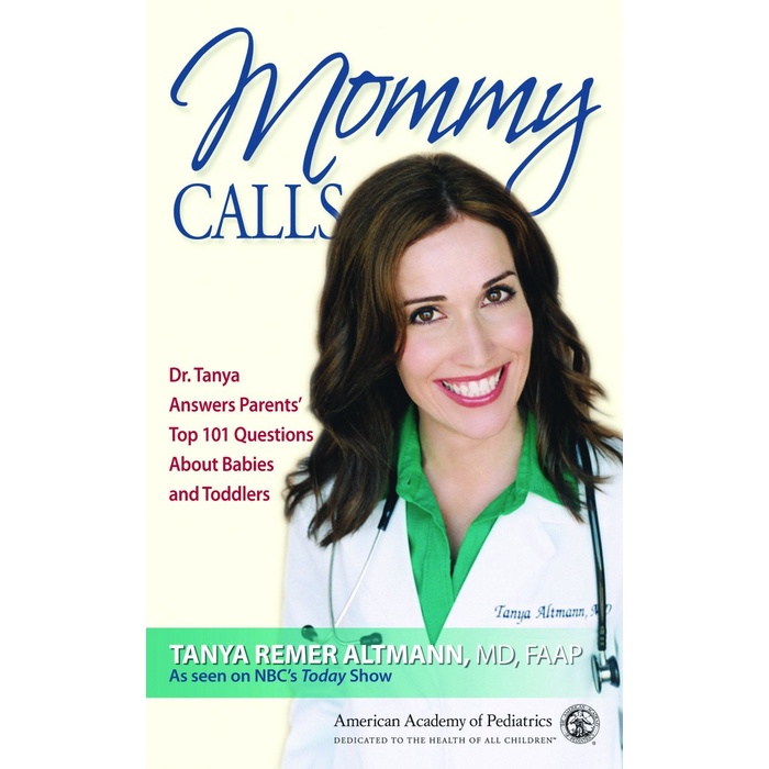 

Mommy Calls: Dr. Tanya Answers Parents' Top 101 Questions About Babies