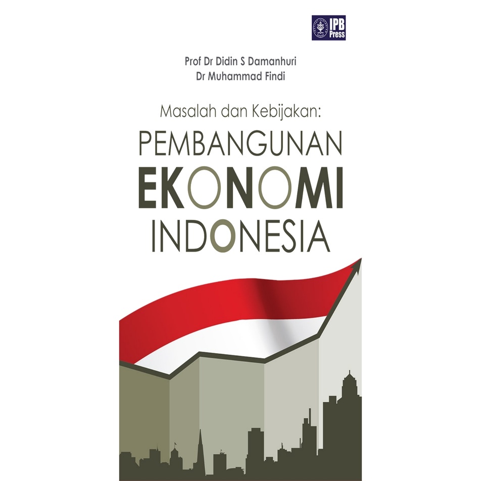 BUKU MASALAH DAN KEBIJAKAN PEMBANGUNAN EKONOMI INDONESIA | Ready