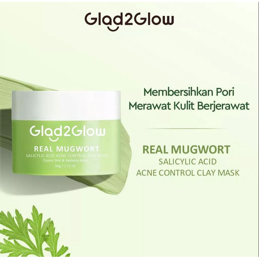 Glad2Glow Real Mugwort Clay Mask Salicylic Acid Anti Pores&amp;Acne Jerawat Komedo Cleansing Masker 30g BPOM